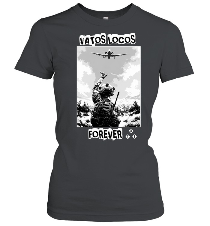 Vatos Locos Forever A-10 Warthog Military Aviation Women T-Shirt