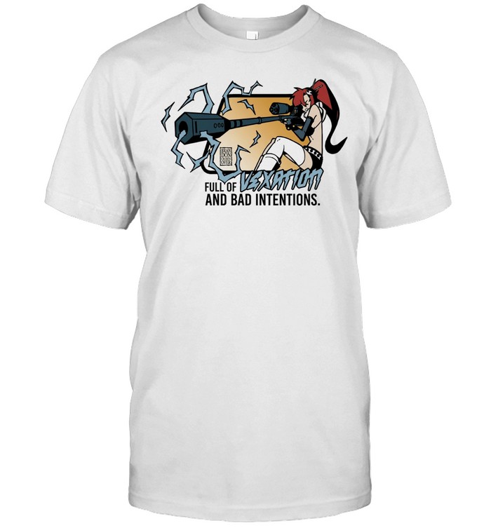 Vexation Full of and Bad Intentions on Crown Over Unisex T-Shirt