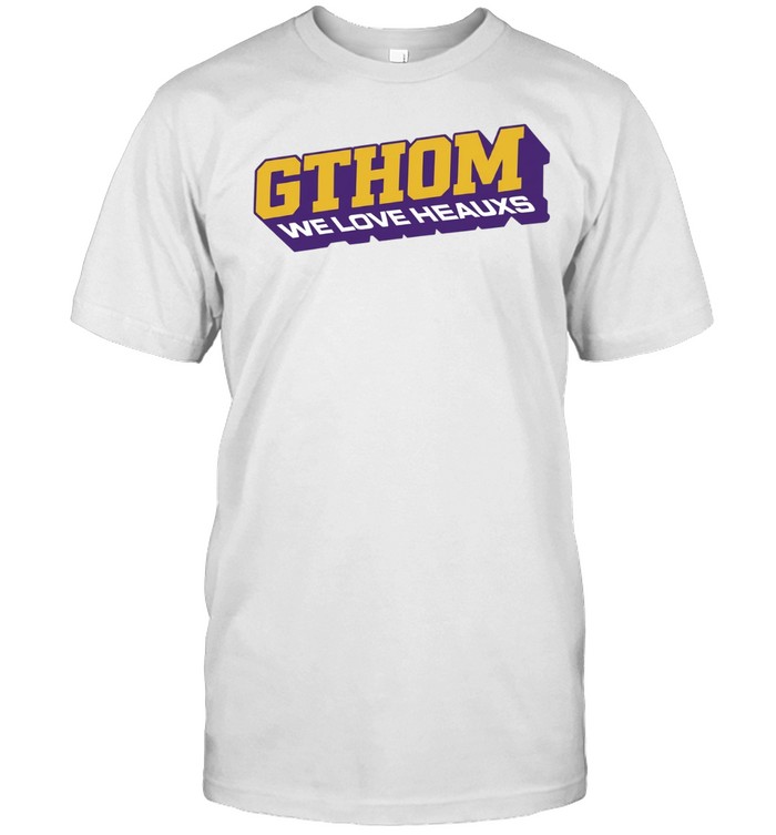We Love Heauxs GTHOM Unisex T-Shirt