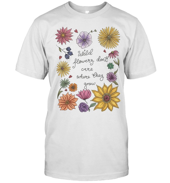 Wildflowers don’t care where they grow Dolly Parton Unisex T-Shirt