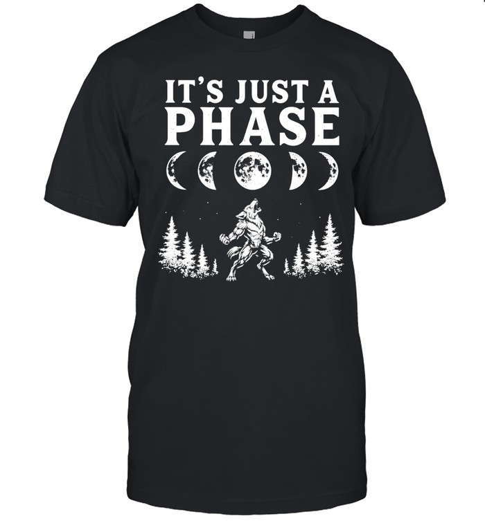 Wolf it’s just a Phase Unisex T-Shirt