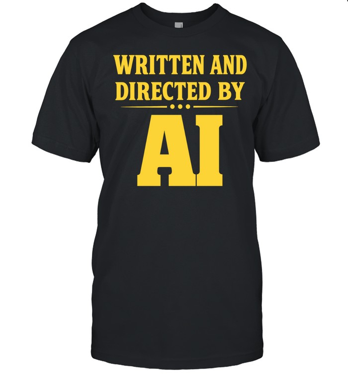 Written and Directed by AI Unisex T-Shirt