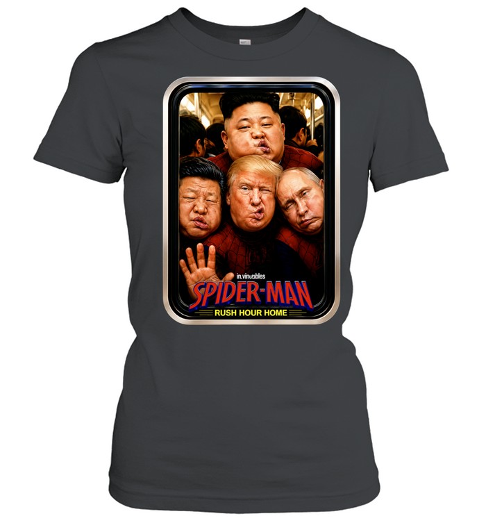 Xi Jinping Donald Trump Vladimir Putin Kim Jong Un Spider-Man Rush Hour Home Women T-Shirt