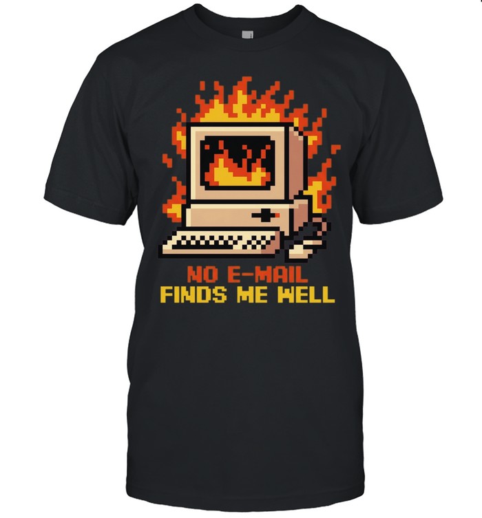 Computer caught fire no email finds me well pixel art Unisex T-Shirt