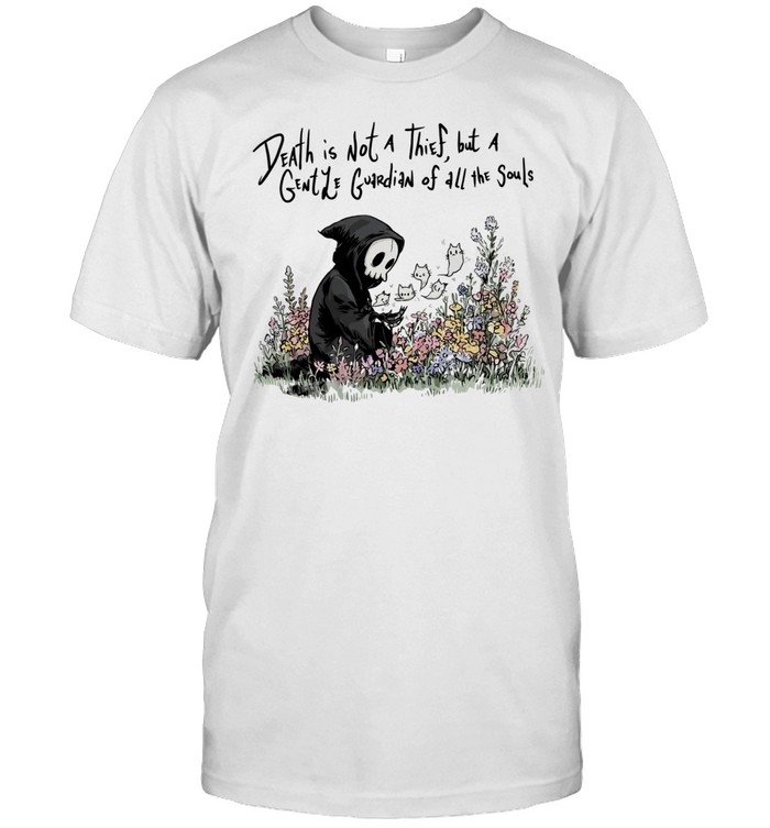 Death Is Not a Thief but a Gentle Guardian of All the Souls Unisex T-Shirt