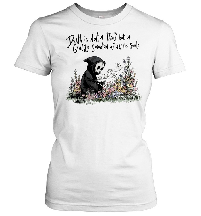 Death Is Not a Thief but a Gentle Guardian of All the Souls Women T-Shirt