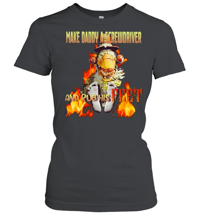 Dr Futterman Outlast Trials Make Daddy A Screwdriver and Rub His Feet Women T-Shirt