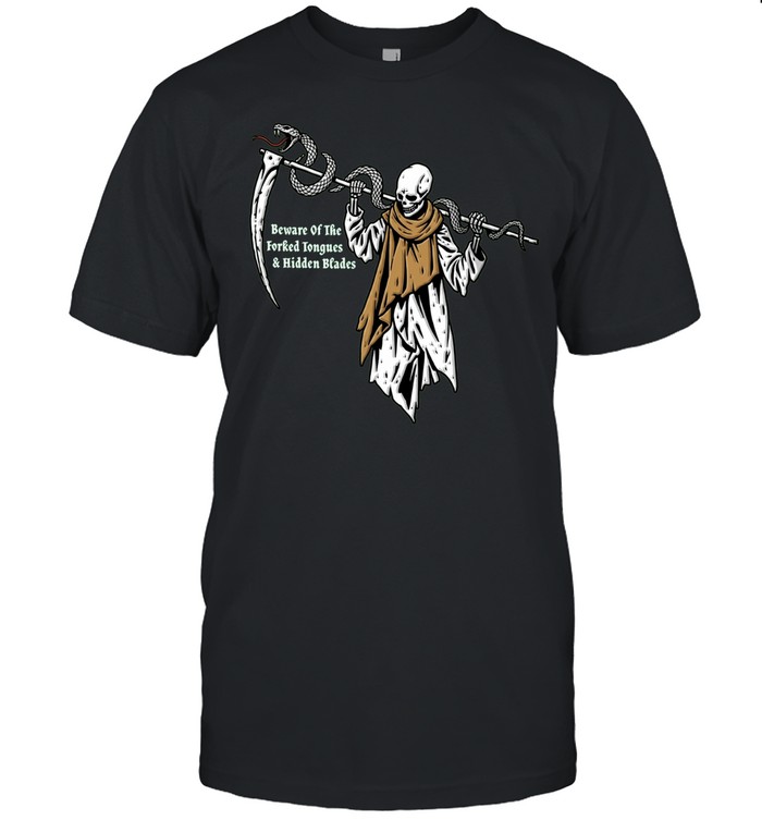 Grim Reaper Snake Beware of the Forked Tongues and Hidden Blades Unisex T-Shirt