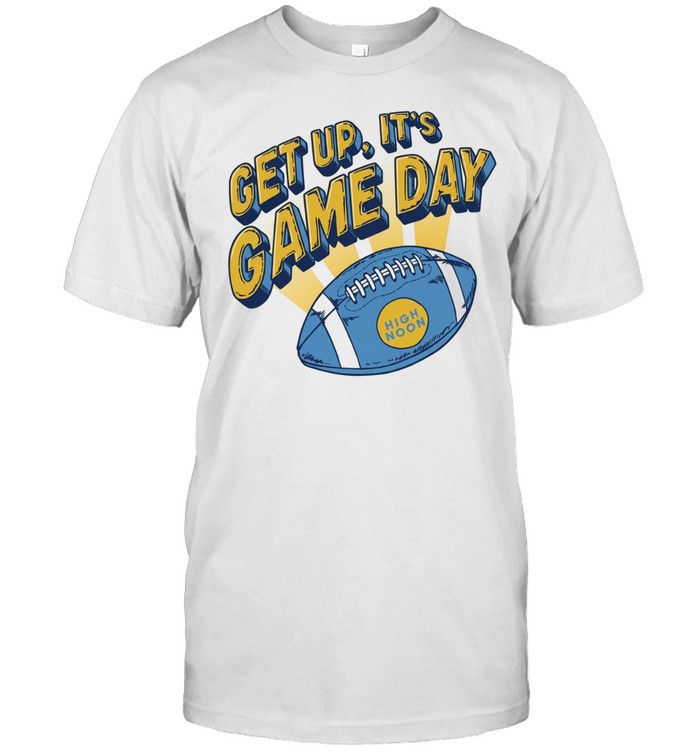 High Noon Football Get up it is Game Day Unisex T-Shirt