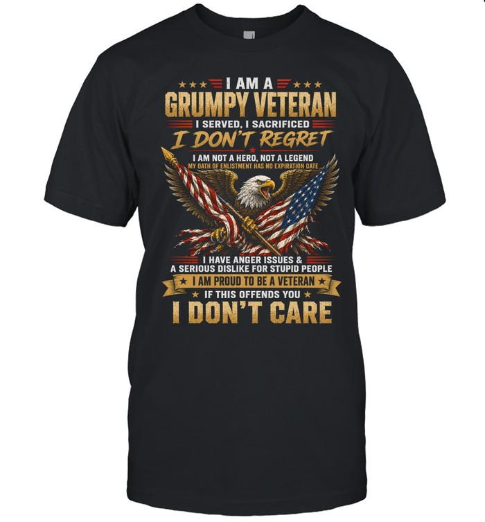 I Am A Grumpy Veteran Patriotic Eagle American Flag Military Unisex T-Shirt