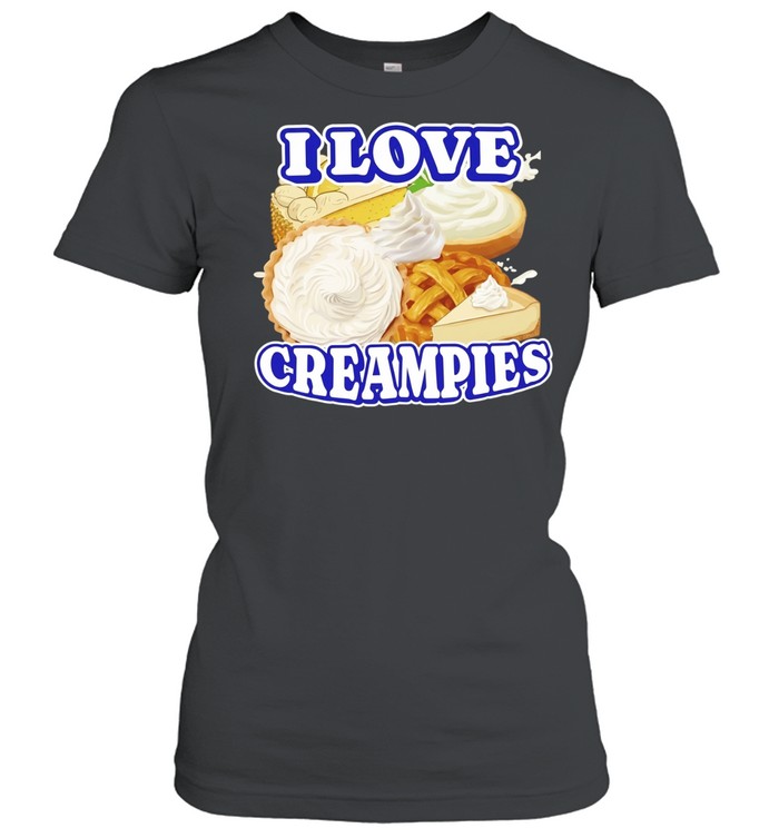 I Love Creampies Women T-Shirt