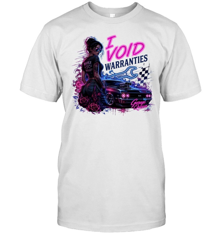 I Void Warranties Built Not Bought Garage Queen Muscle Car Unisex T-Shirt