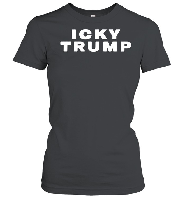 Icky Trump Women T-Shirt