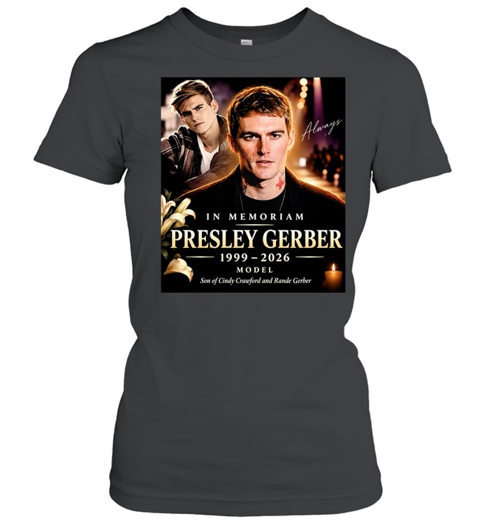 In memoriam Presley Gerber 1999 2026 Model Women T-Shirt