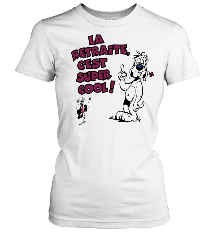 La Retraite C’est Super Cool Gotlib French Comics Women T-Shirt