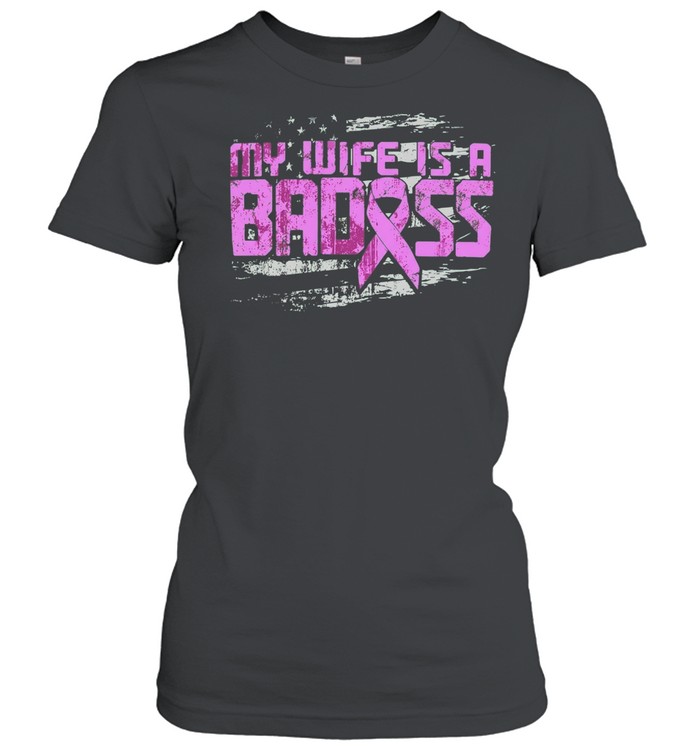 My Wife Is a Badass Breast Cancer Awareness Women T-Shirt