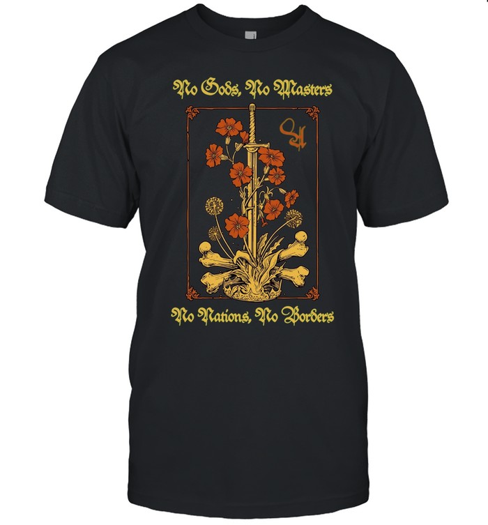 No gods no masters no nations no borders sword and flower Unisex T-Shirt