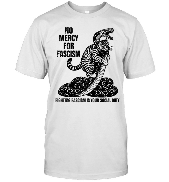 No Mercy for Fascism Fighting Fascism Is Your Social Duty Unisex T-Shirt