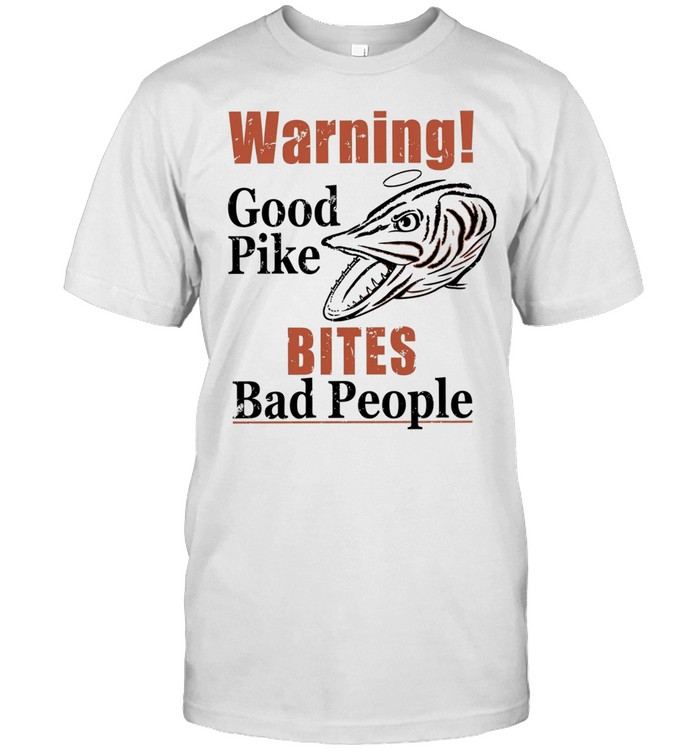 Predatory fish warning good pike bites bad people Unisex T-Shirt