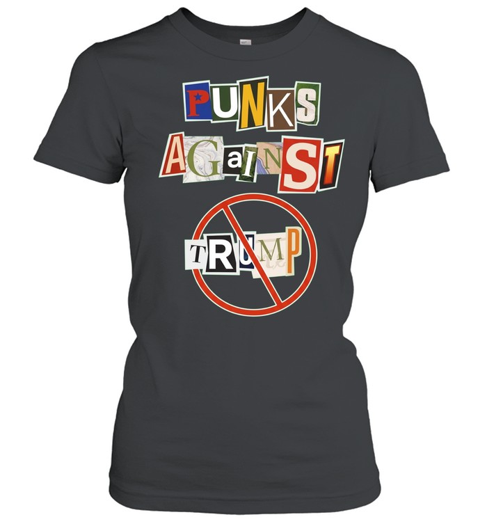Punks Against Trump anti-trump punk rock Women T-Shirt