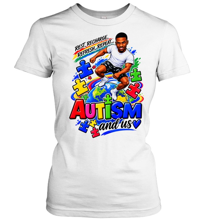 Rest Recharge Refresh Repeat Autism and Us Women T-Shirt