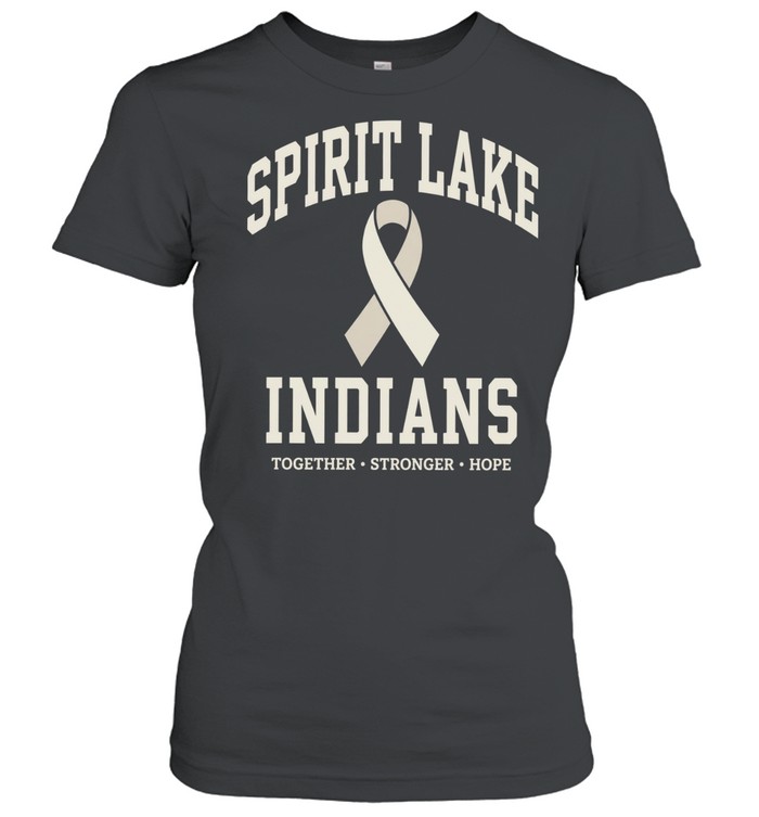 Spirit Lake Indians Together Stronger Hope Women T-Shirt