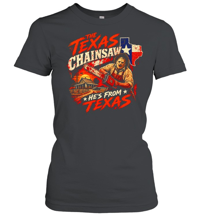 The Texas And Chainsaw He’s From Texas Women T-Shirt