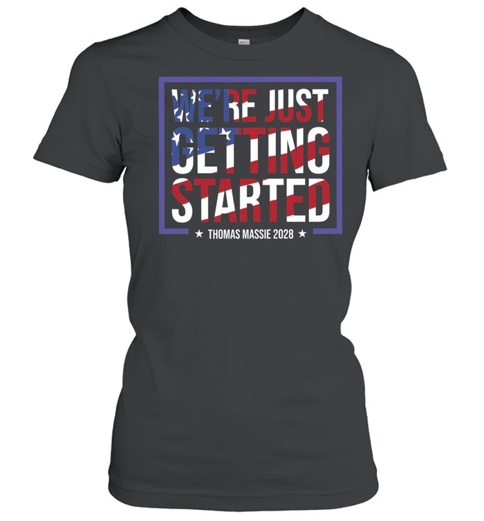Thomas Massie We’re Just Getting Started 2028 Women T-Shirt