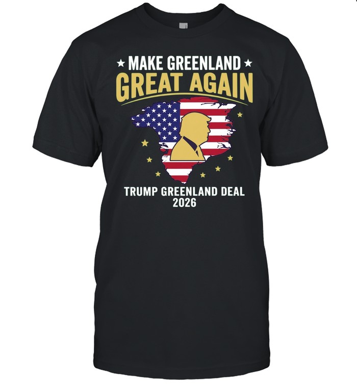 Trump Greenland Deal 2026 Make Greenland Great Again Unisex T-Shirt