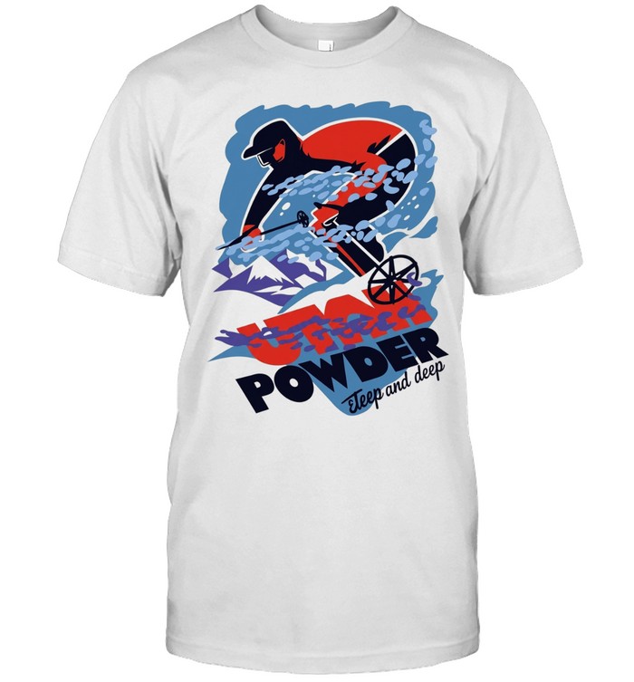 Utah Powder Steep and Deep Skiing mountains Unisex T-Shirt