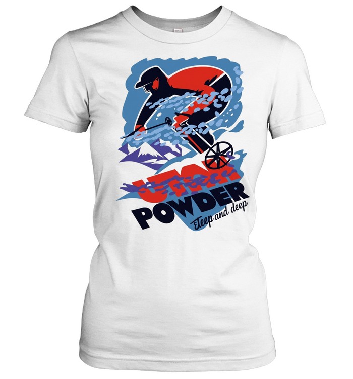 Utah Powder Steep and Deep Skiing mountains Women T-Shirt