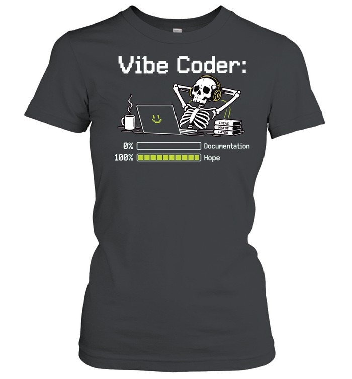 Vibe Coder Documentation Hope programmer Women T-Shirt