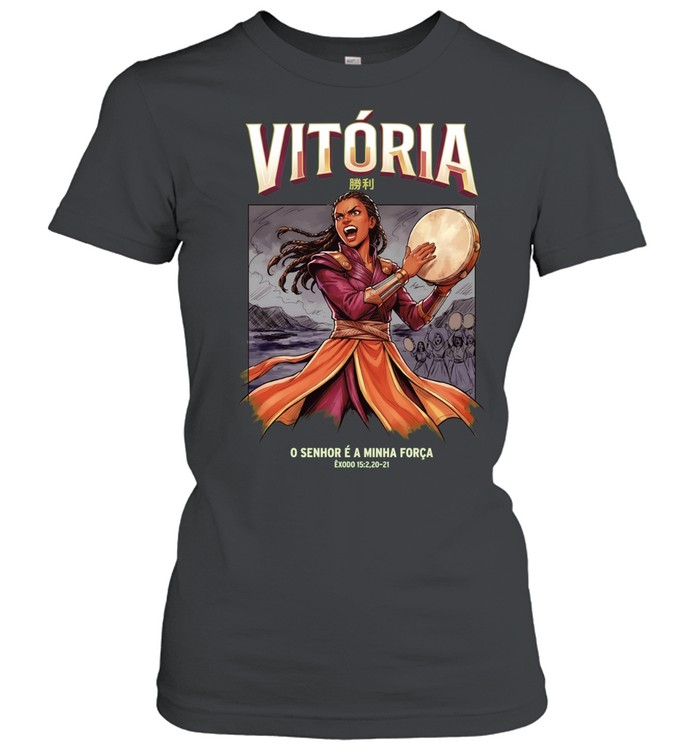 Vitoria O Senhor E A Minha Forca Exodo 15 2 20 21 The Bible Women T-Shirt