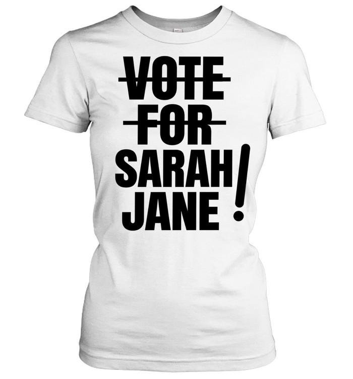 Vote For Sarah Jane Women T-Shirt