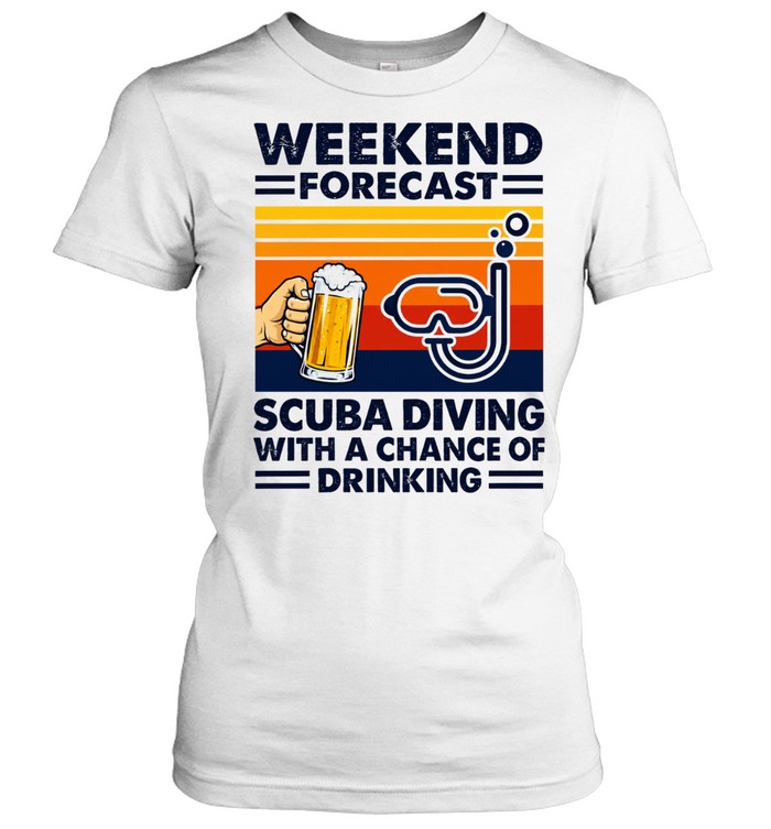 Weekend Forecast Scuba Diving with a Chance of Drinking Women T-Shirt