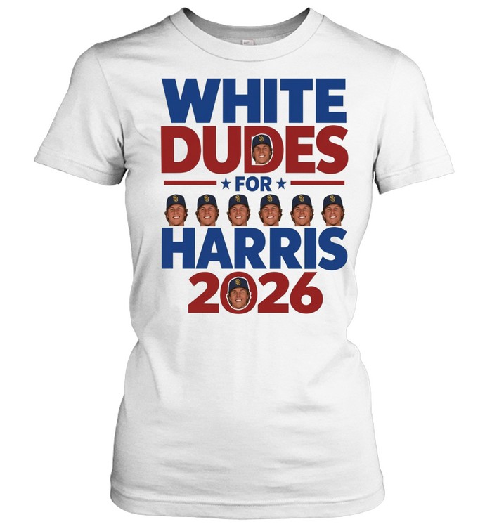 White Dudes For Harris 2026 Women T-Shirt