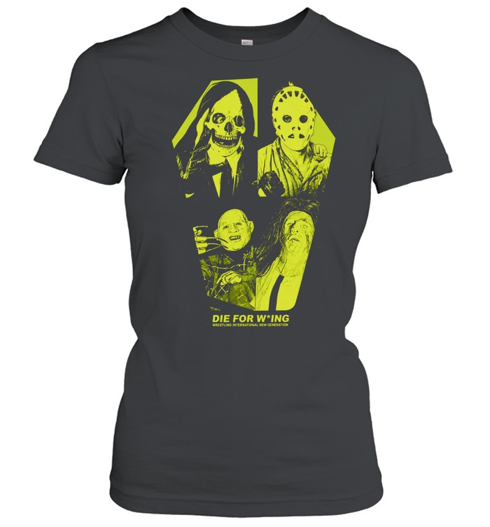 Wrestling International New Generation Die For Wing Horror Monsters Women T-Shirt