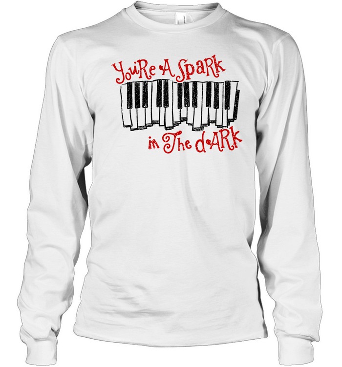 You’re a Spark In The Dark Piano Women T-Shirt