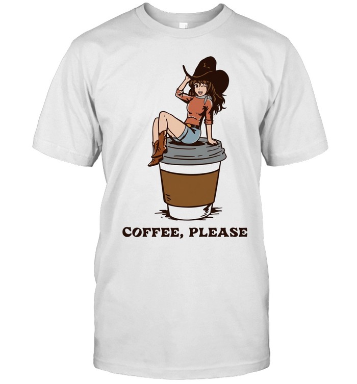 Coffee Please Cowgirl western caffeine cartoo Unisex T-Shirt