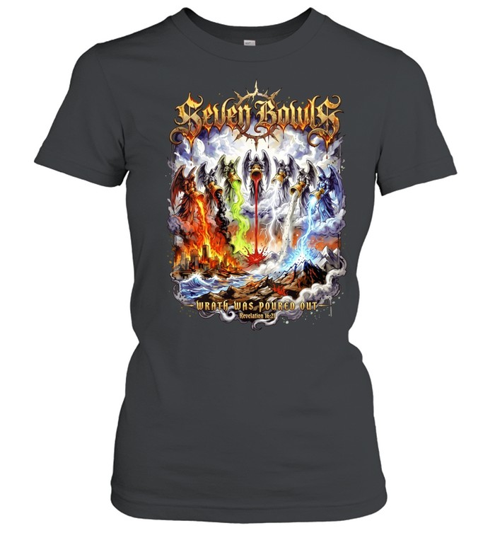 Seven Bowls Wrath Was Poured Out Revelation 16 1 Women T-Shirt