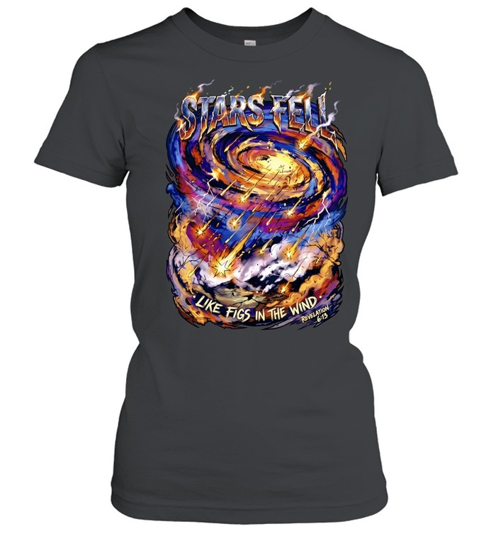 Stars Fell Like Figs in the Wind Revelation 6 13 Women T-Shirt
